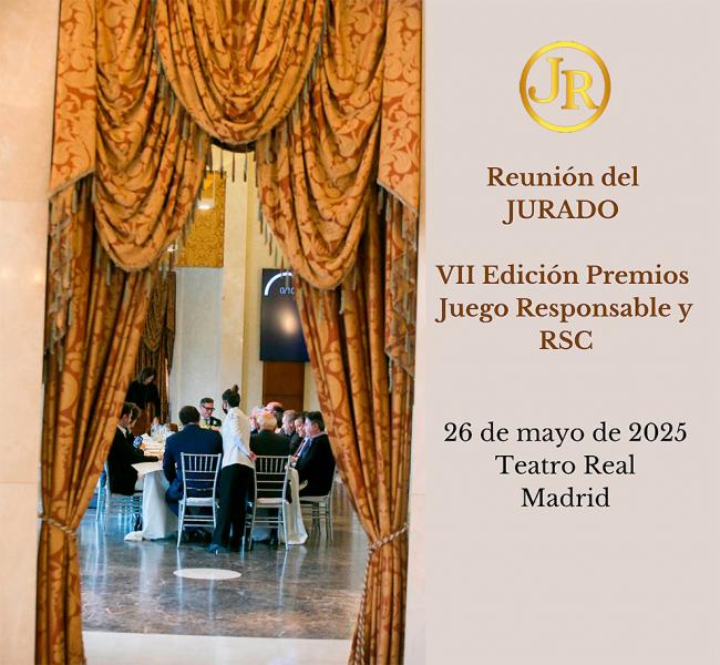 EL JURADO DE LOS VII PREMIOS AL JUEGO RESPONSABLE Y RSC SE REUNIRÁ EL 26 DE MAYO EN EL TEATRO REAL DE MADRID