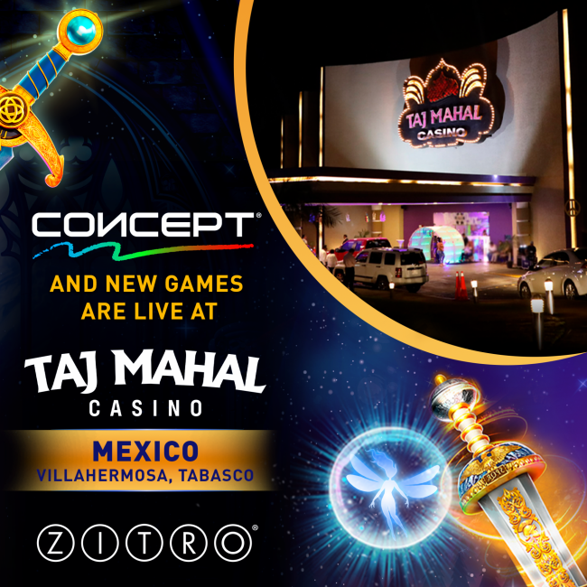 ZITRO’S CONCEPT CABINETS AND NEW GAMES NOW LIVE AT MEXICO’S TAJ MAHAL CASINO