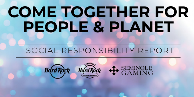 Hard Rock y Seminole Gaming impulsan un cambio global con iniciativas de Sostenibilidad y Apoyo Comunitario
INFORME DE SOSTENIBILIDAD COMPLETO