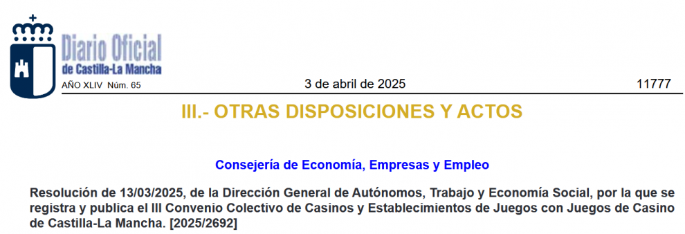 PUBLICADO HOY: III Convenio Colectivo de Casinos y Establecimientos de Juegos con Juegos de Casino
de Castilla-La Mancha