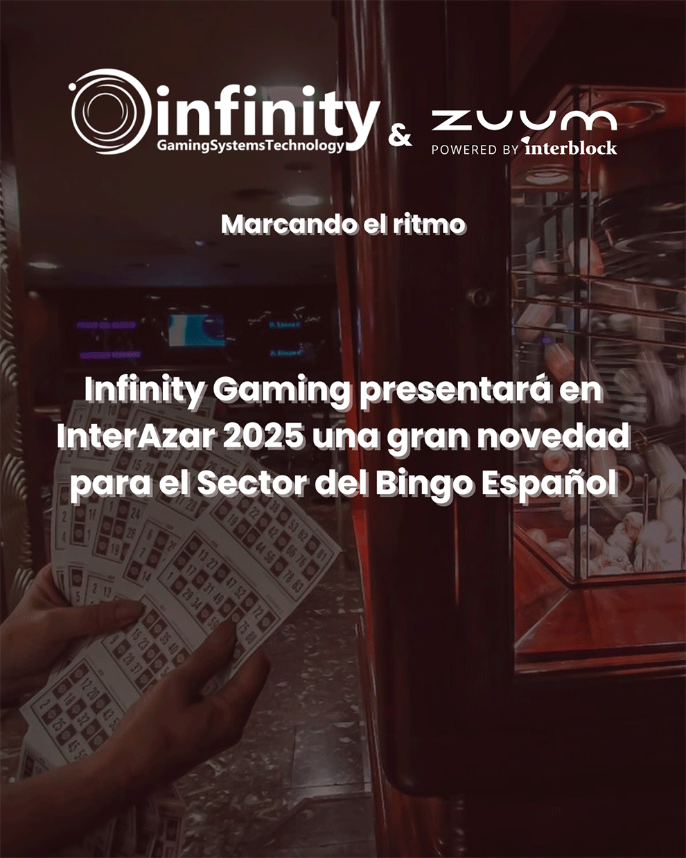 EL SECTOR DEL BINGO TIENE UNA CITA EN INTERAZAR 2025 DE LA MANO DE INFINITY GAMING & ZUUM 