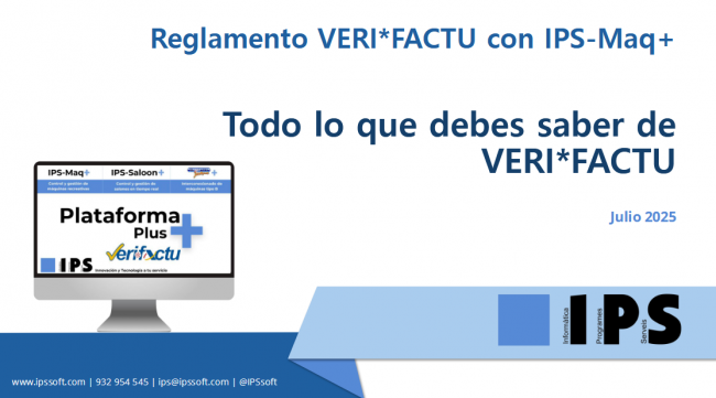 ¡ATENTOS, OPERADORES! 
IPS PRESENTA SU SOLUCIÓN ADAPTADA AL NUEVO REGLAMENTO VERIFACTU
