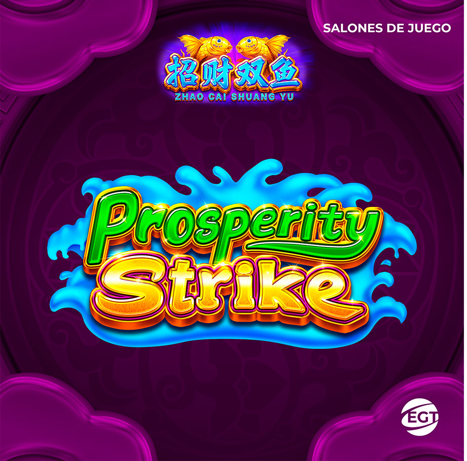EGT España lanza Zhao Cai Shuang Yu: Prosperity Strike con ruleta innovadora y jackpots progresivos