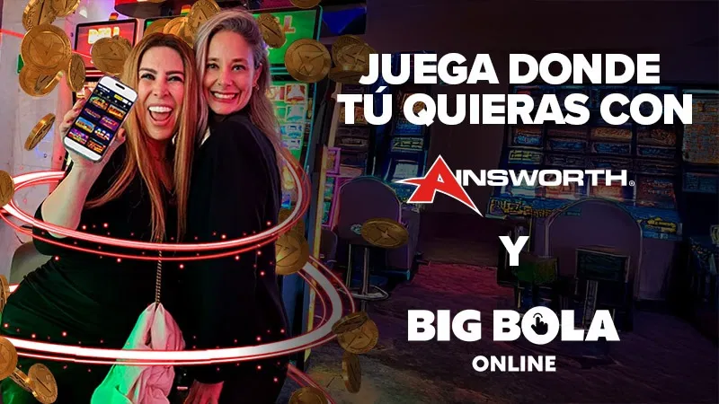 Ainsworth y Big Bola Casinos conectan juego presencial y online en una experiencia omnicanal pionera en México