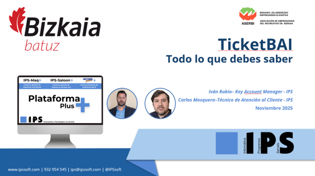 IPS, incansable:
Ahora con ASERBI para adaptar IPS-Maq+ a TicketBAI