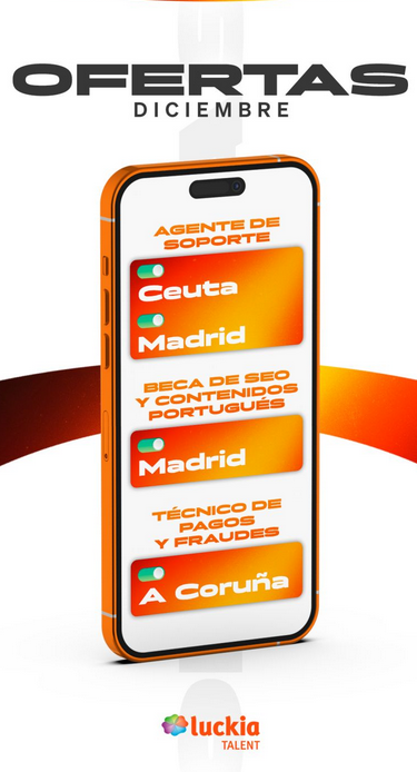 Luckia lanza nuevas ofertas de empleo en Ceuta, Madrid y A Coruña (soporte, SEO y pagos/fraudes)