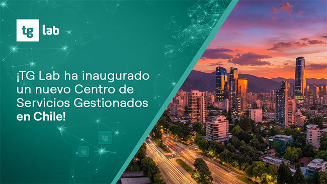 TG Lab abre Centro de Servicios Gestionados en Chile y refuerza su plataforma B2B en Latinoamérica