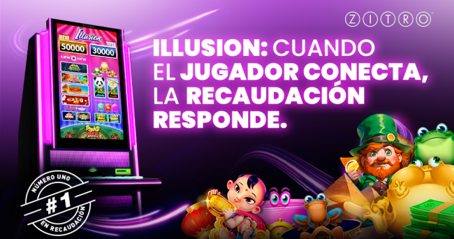 ILLUSION: CUANDO EL JUGADOR CONECTA, LA RECAUDACIÓN RESPONDE