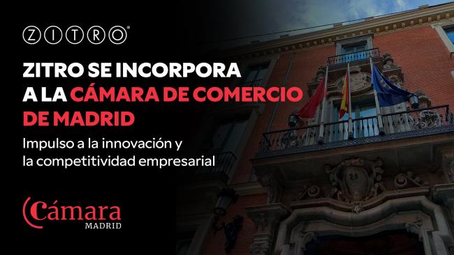 Zitro se incorpora al Pleno de la Cámara de Comercio de Madrid