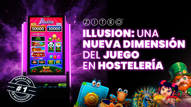  ILLUSION: UNA NUEVA DIMENSIÓN DEL JUEGO EN HOSTELERÍA