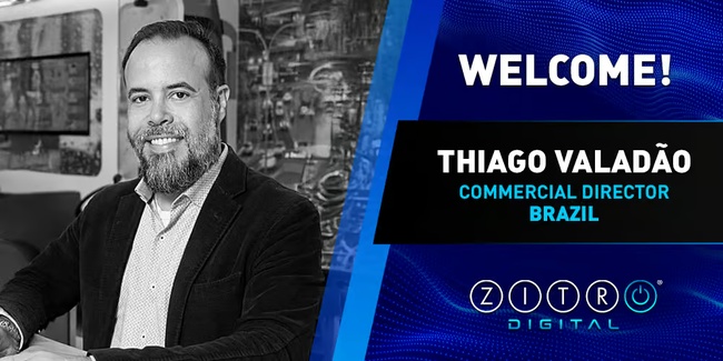 THIAGO VALADÃO JOINS ZITRO DIGITAL AS COMMERCIAL DIRECTOR FOR BRAZIL