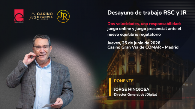 DESAYUNO RSC y JR: e-gaming Spain reúne a Jorge Hinojosa (JDigital) para debatir el nuevo equilibrio regulatorio entre juego online y presencial