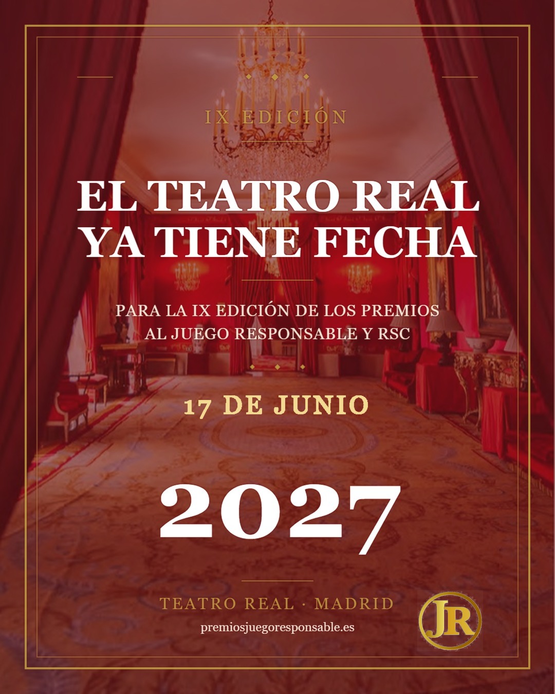 EL TEATRO REAL YA TIENE FECHA PARA LA IX EDICIÓN DE LOS PREMIOS AL JUEGO RESPONSABLE Y RSC: 17 DE JUNIO DE 2027