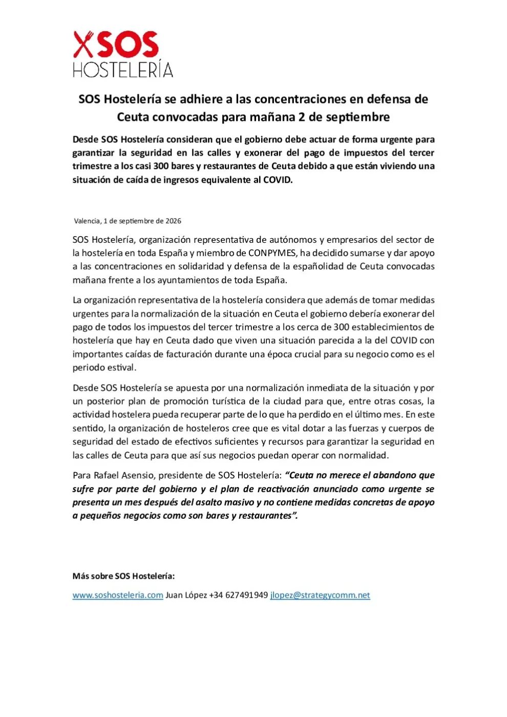 SOS Hostelería se adhiere a las concentraciones en defensa de Ceuta convocadas para mañana 2 de septiembre Desde SOS Hostelería consideran que el gobierno debe actuar de forma urgente para garantizar la seguridad en las calles y exonerar del pago de impue
