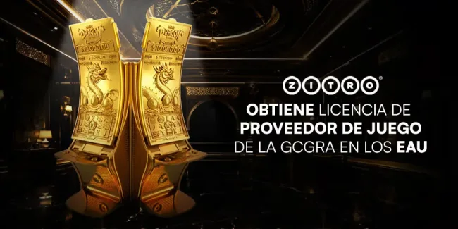 ZITRO OBTIENE LA LICENCIA DE PROVEEDOR DE JUEGO DE LA GCGRA EN EMIRATOS ÁRABES UNIDOS